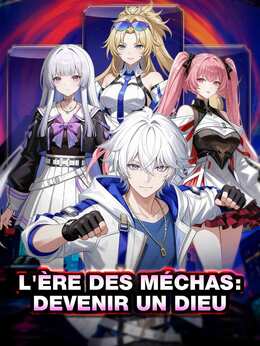 L'ère des Méchas : Devenir un Dieu