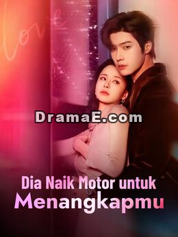 [Versi Dub] Dia Naik Motor untuk Menangkapmu