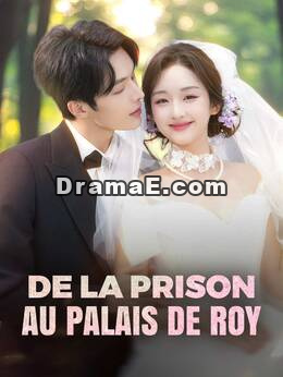 De la Prison au Palais de Roy