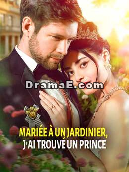 Mariée à un jardinier, j'ai eu un prince