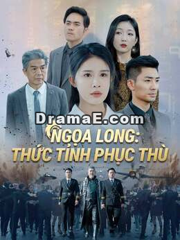 Ngọa Long: Thức Tỉnh Phục Thù