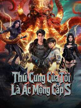 Thú Cưng Của Tôi Là Ác Mộng Cấp S