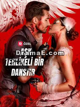 Aşk Tehlikeli Bir Danstır