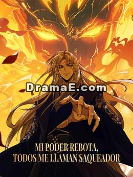 Mi poder rebota, todos me llaman saqueador