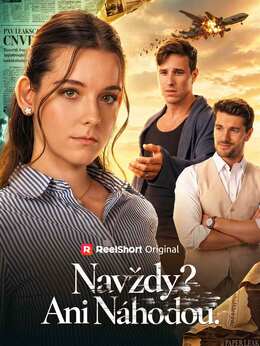 Navždy? Ani Náhodou.