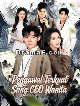 Pengawal Terkuat Sang CEO Wanita