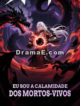 Eu sou a calamidade dos mortos-vivos