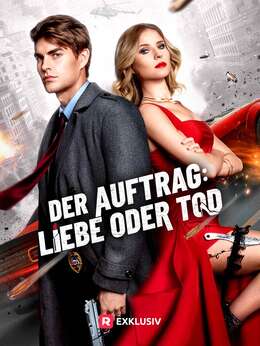 Der Auftrag: Liebe oder Tod