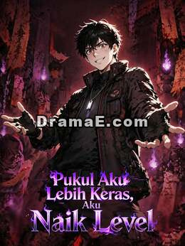 Pukul Aku Lebih Keras, Aku Naik Level