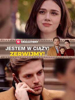 Jestem w ciąży! Zerwijmy!