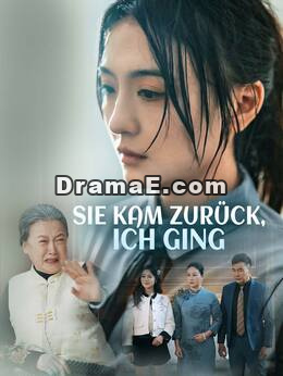 Sie kam zurück, ich ging