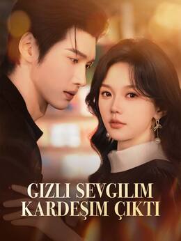Gizli Sevgilim Kardeşim Çıktı
