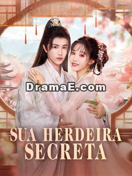 Sua herdeira secreta