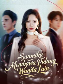 Suamiku Membawa Pulang Wanita Lain