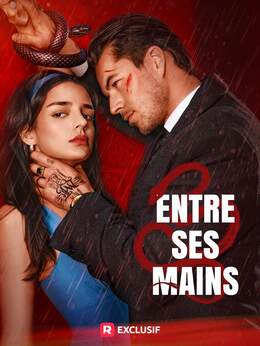 Entre ses mains