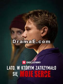 Lato, w którym zatrzymało się moje serce