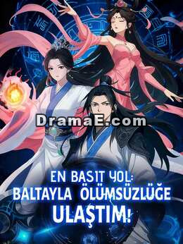 En Basit Yol: Baltayla Ölümsüzlüğe Ulaştım!