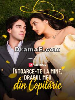 Întoarce-te la Mine, Dragul Meu din Copilărie