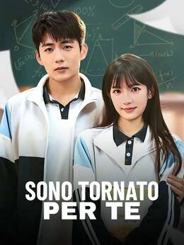 Sono tornato per te