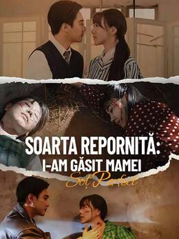 Soarta repornită: i-am găsit mamei soț perfect