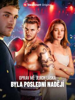 Oprav mě: Jejich láska byla poslední nadějí