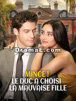 Mince ! Le duc s'est trompé de fille