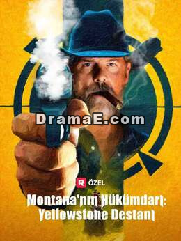 Montana'nın Hükümdarı: Yellowstone Destanı