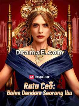Ratu CEO: Balas Dendam Seorang Ibu
