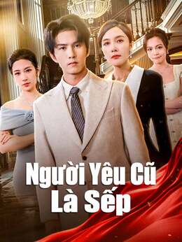 Người Yêu Cũ Là Sếp