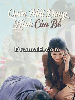 Quên Mất Dáng Hình Của Bố
