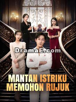 [Versi Dub] Mantan Istriku Memohon Rujuk