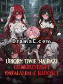 [Dubbing]Upiory: Dwie na raz? Otworzyłem i oszalałem z radości