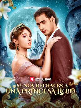 [doblado] Nunca Rechaces a una Princesa LoboVer Todos los Episodios Gratis