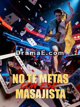No te metas con ese masajistaVer todos los episodios gratis