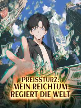 Preissturz: Mein Reichtum regiert die Welt