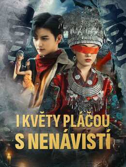 I květy pláčou s nenávistí