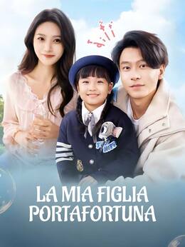 La mia figlia portafortuna