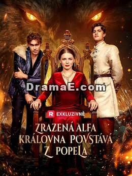 Zrazená alfa královna povstává z popela