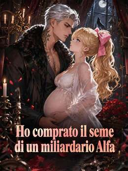 Ho comprato il seme di un miliardario Alfa