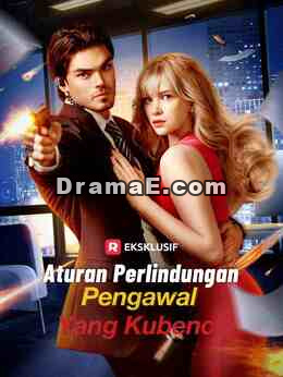 Aturan Perlindungan: Pengawal yang Kubenci