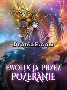 [Dubbing] Ewolucja przez pożeranie