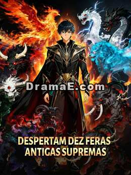 Despertam dez feras antigas supremas