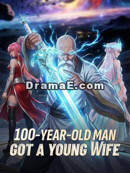 100-Year-Old Man Got a Young Wife (English-dubbed)