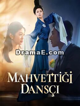 [Dublajlı] MAHVETTİĞİ DANSÇI